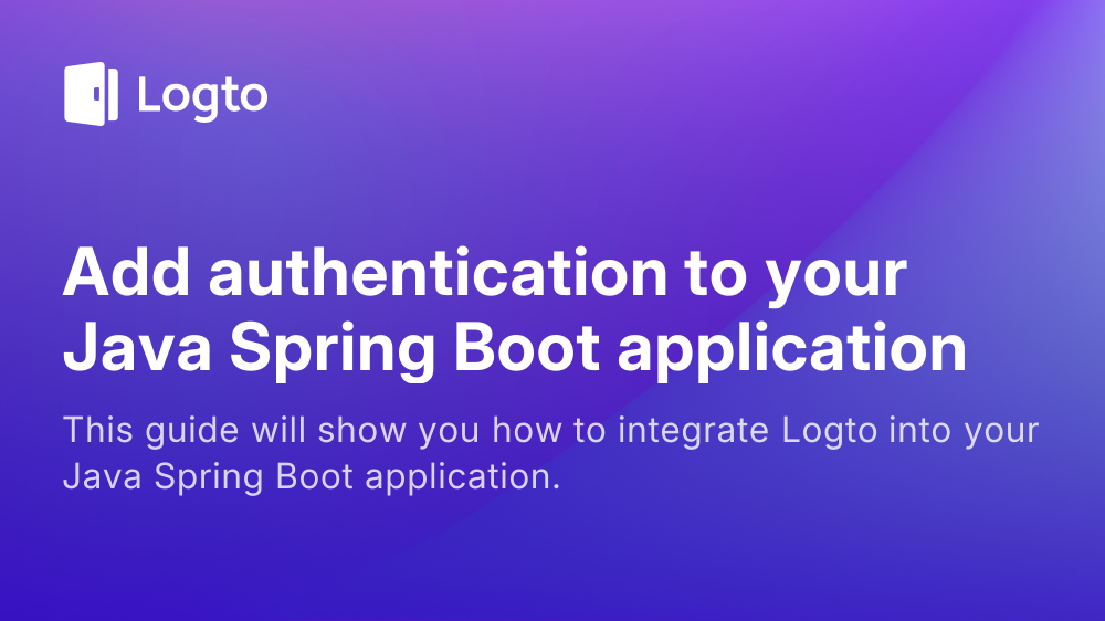 Add authentication to your Java Spring Boot application | Logto docs